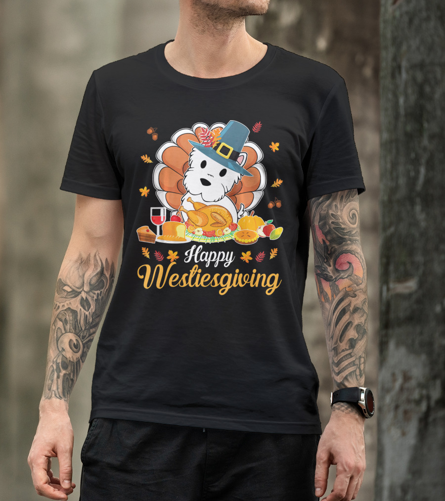 Happy Westiesgiving Feast With Pilgrim Westie And Turkey Dinner T-Shirt