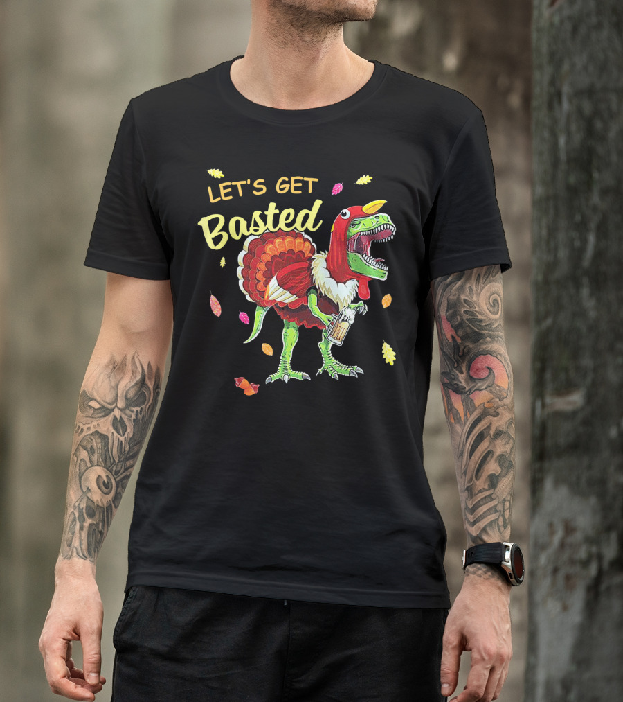 Let's Get Basted Dinosaur Turkey Beer Thanksgiving Leaves T-Shirt