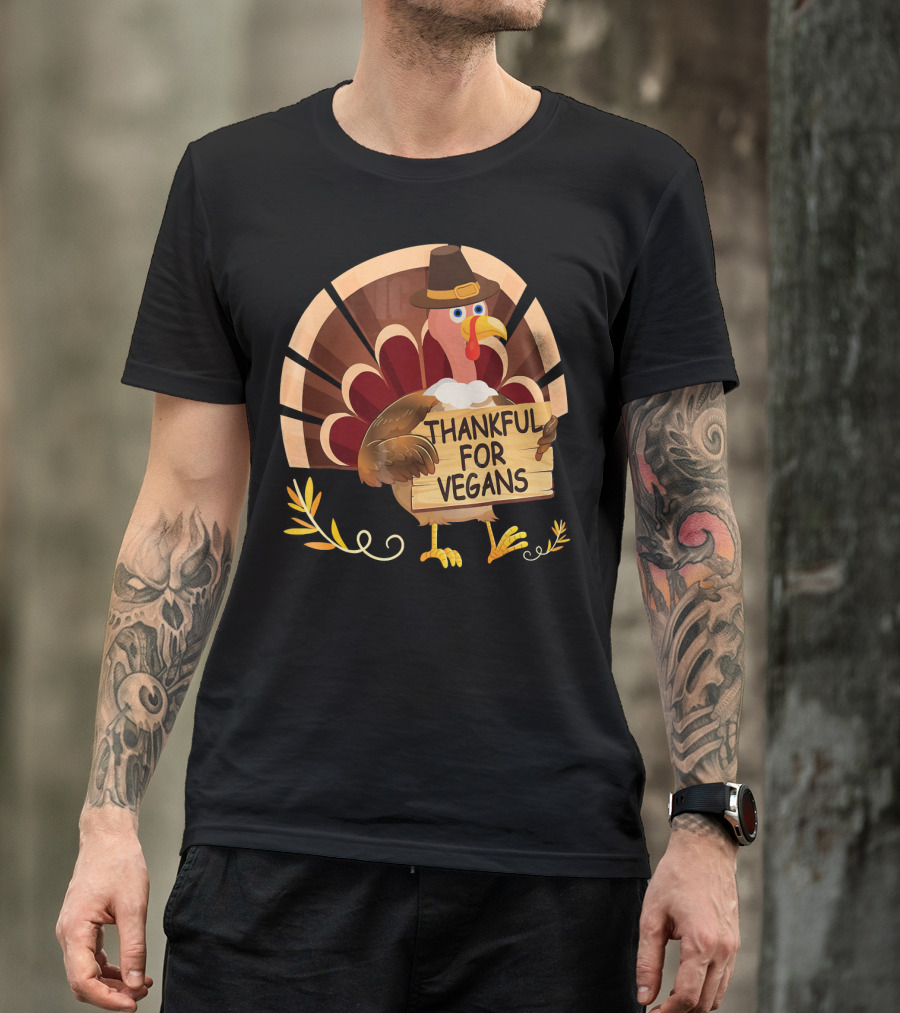 Thankful For Vegans Turkey Pilgrim Hat Thanksgiving T-Shirt
