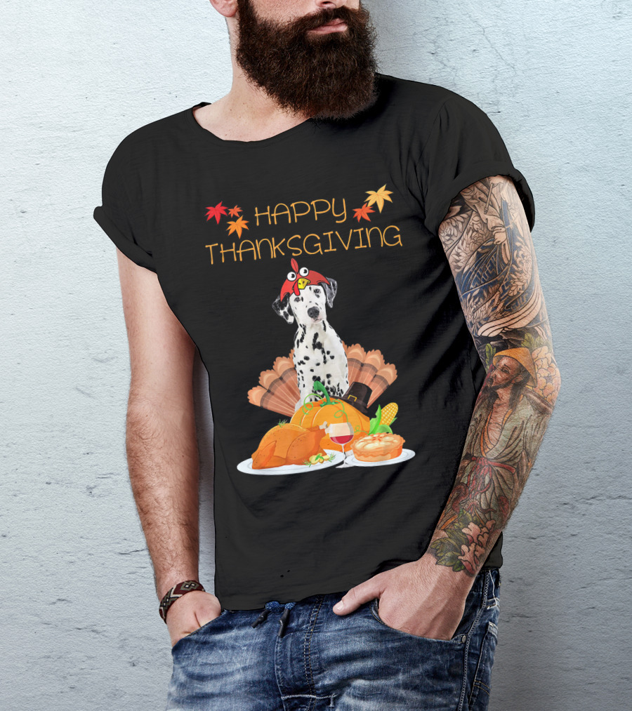 Happy Thanksgiving Dalmatian With Turkey Pumpkin Pie And Fall Leaves T-Shirt