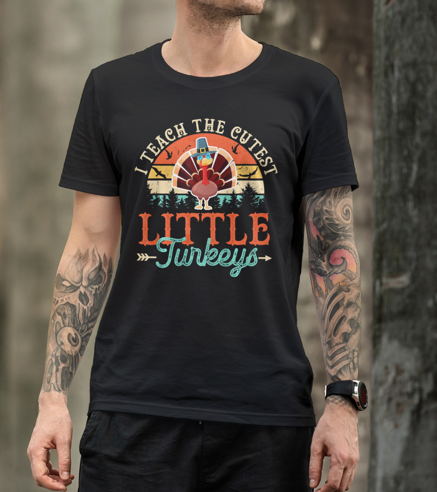 I Teach The Cutest Little Turkeys Thanksgiving Teacher Vintage Sunset T-Shirt