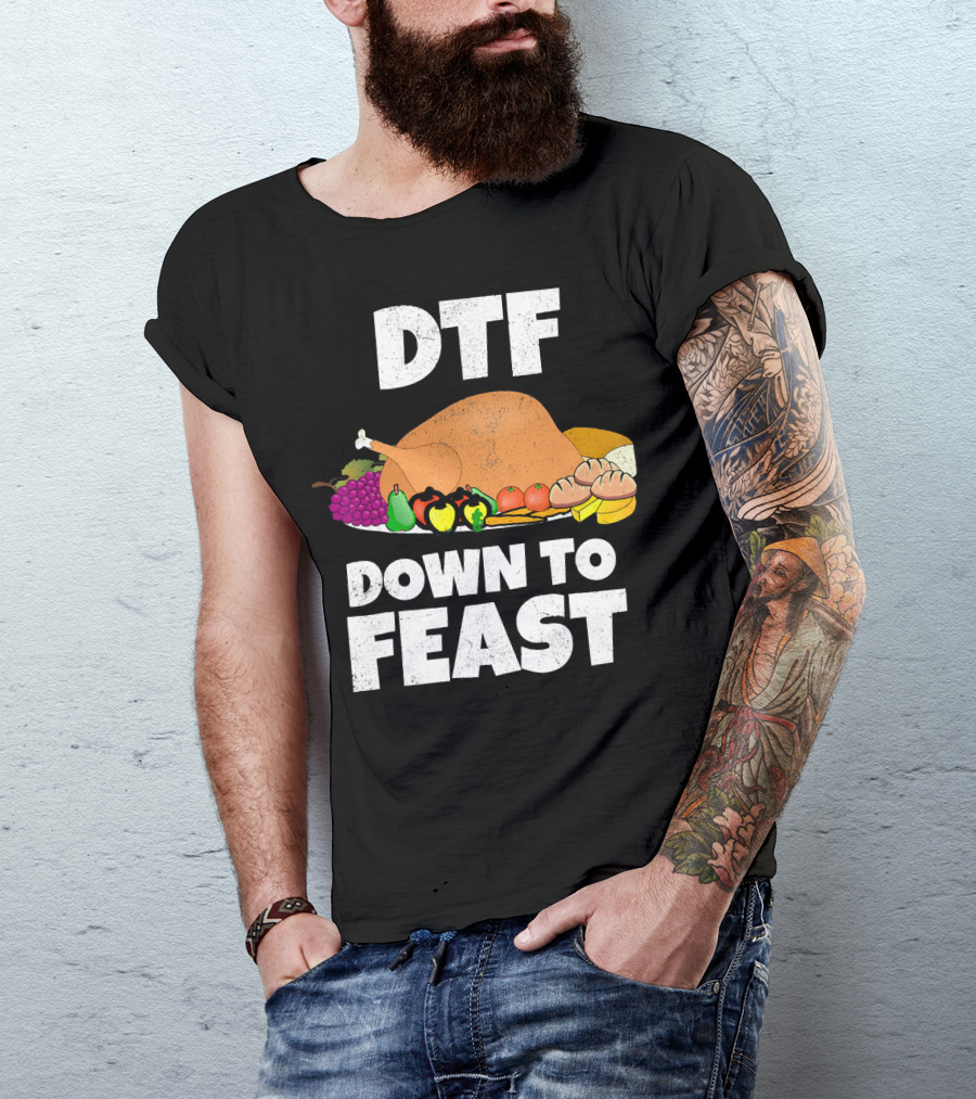 DTF Down To Feast Turkey Grapes Vegetables Bread T-Shirt