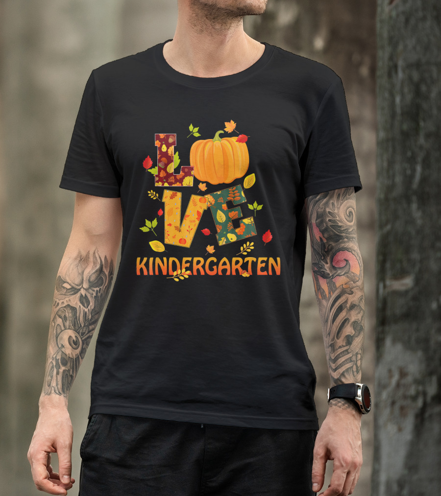 Love Kindergarten Pumpkin Leaves Autumn T-Shirt