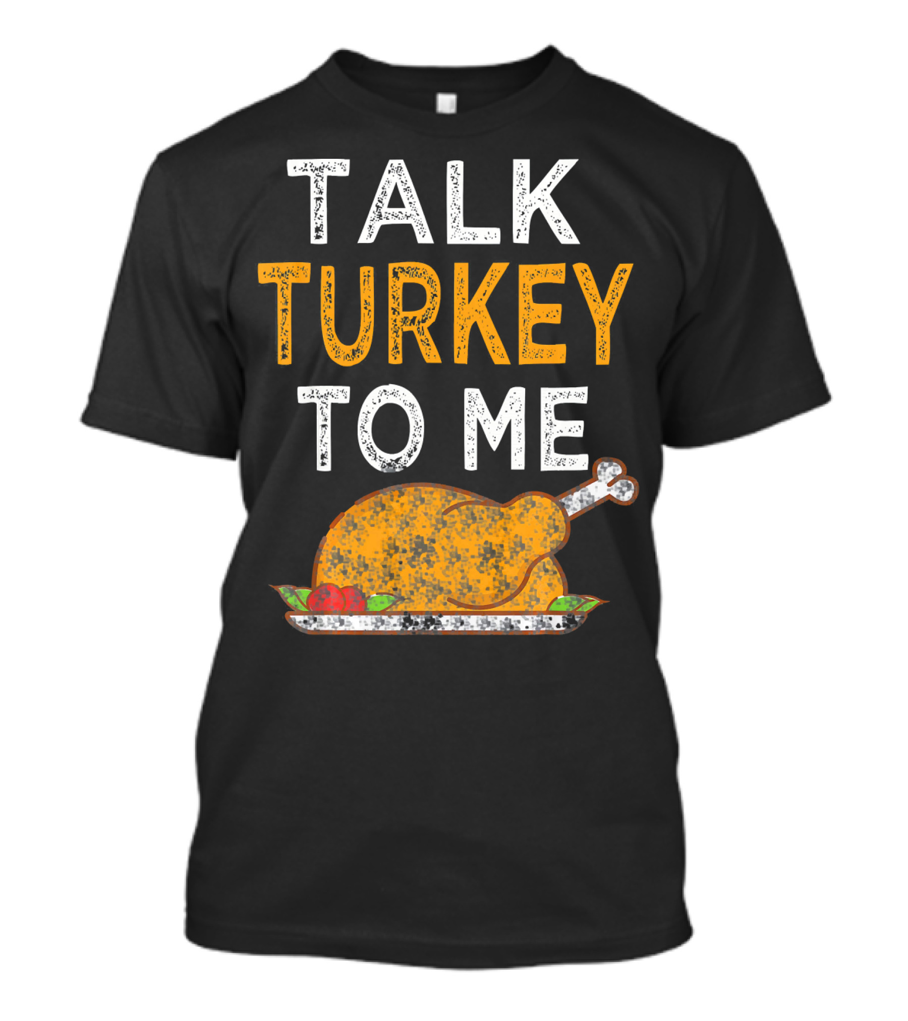 Thanksgiving Talk Turkey To Me Funny Turkey Plate T-Shirt