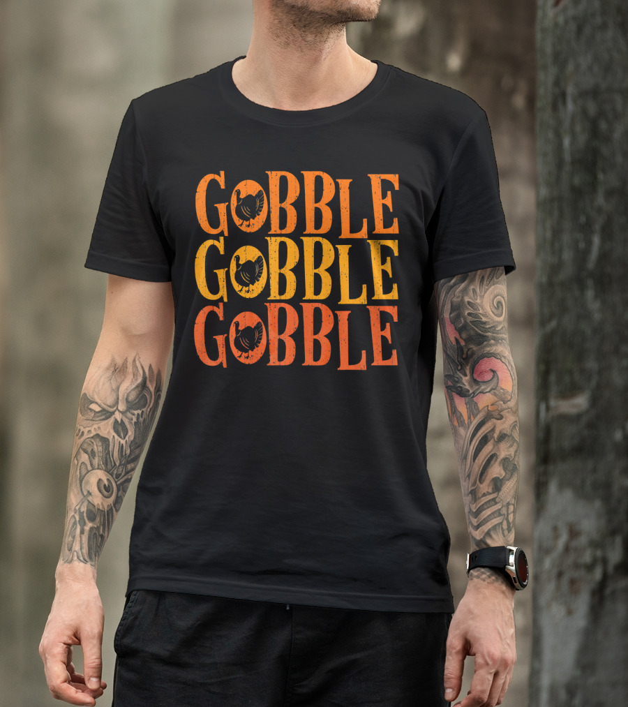 Gobble Gobble Gobble Turkey Classic Funny Thanksgiving T-Shirt