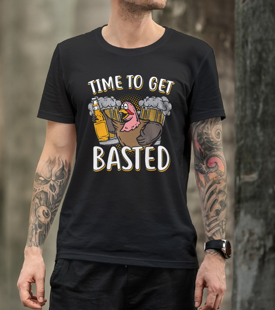 Time To Get Basted Turkey With Beer T-Shirt