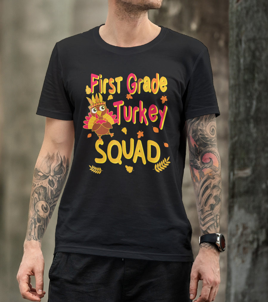 First Grade Turkey Squad Thanksgiving Autumn Leaves T-Shirt