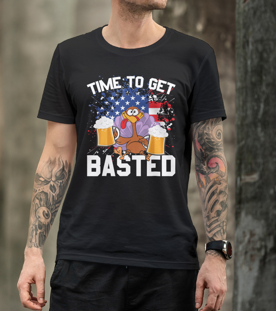 Time To Get Basted Thanksgiving Turkey With Beers And American Flag T-Shirt