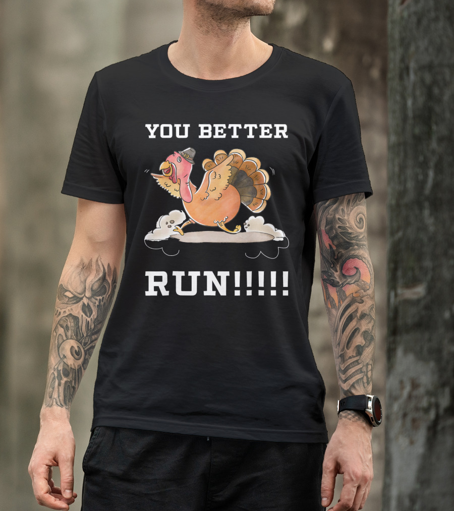 YOU BETTER RUN Funny Turkey Hat Clouds T-Shirt