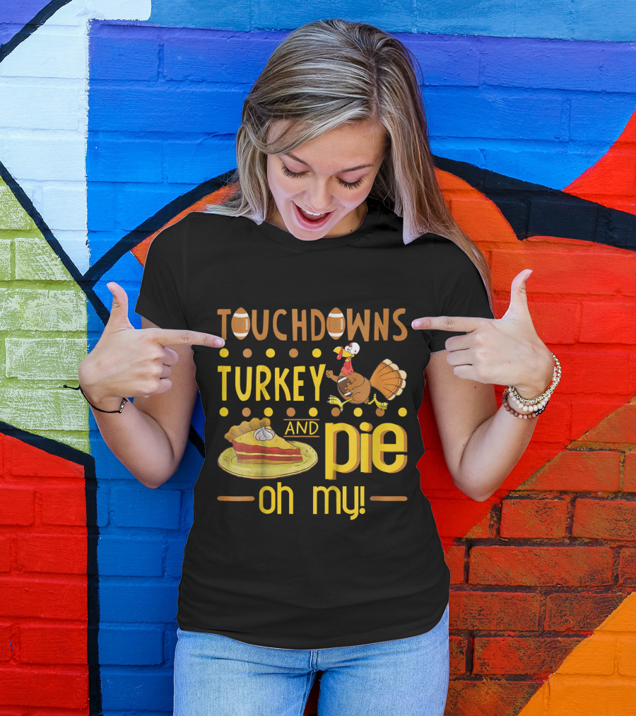 Touchdowns Turkey And Pie Oh My Thanksgiving Kids Football T-Shirt