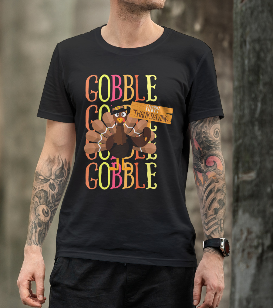 Gobble Gobble Happy Thanksgiving Turkey Pilgrim T-Shirt