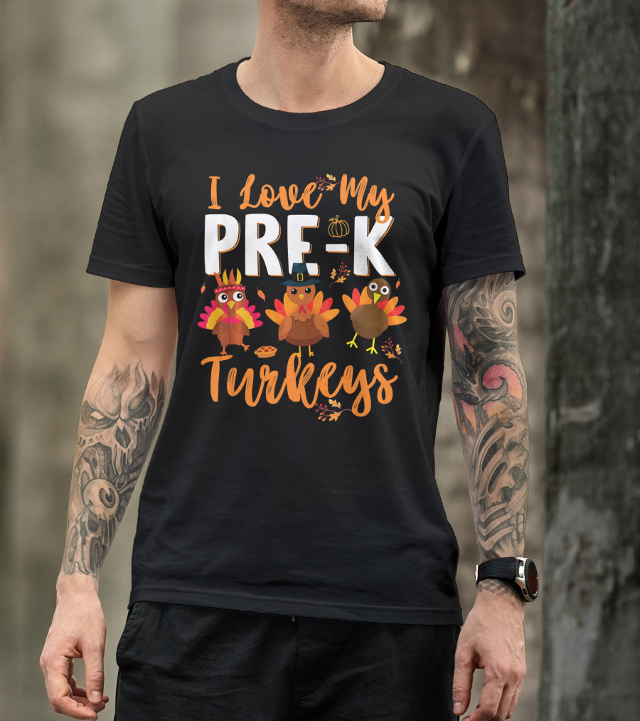 I Love My Pre K Turkeys Pumpkin Hat Pie Autumn Leaves T-Shirt