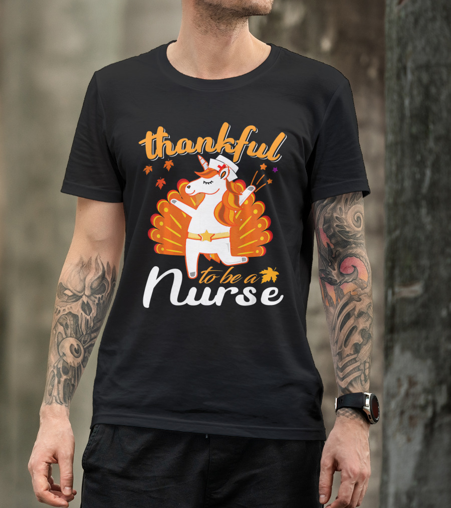 Thankful To Be A Nurse Thanksgiving Unicorn T-Shirt