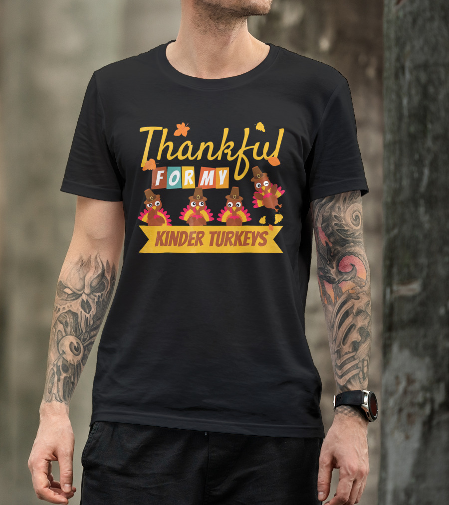 Thankful For My Kinder Turkeys Kid's Thanksgiving T-Shirt