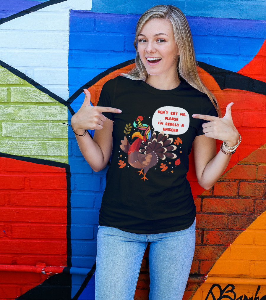 Don't Eat Me Please I'm Really A Unicorn Turkey T-Shirt