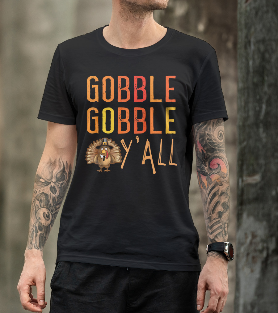 Gobble Gobble Y'all Funny Turkey Thanksgiving Pilgrim Hat T-Shirt