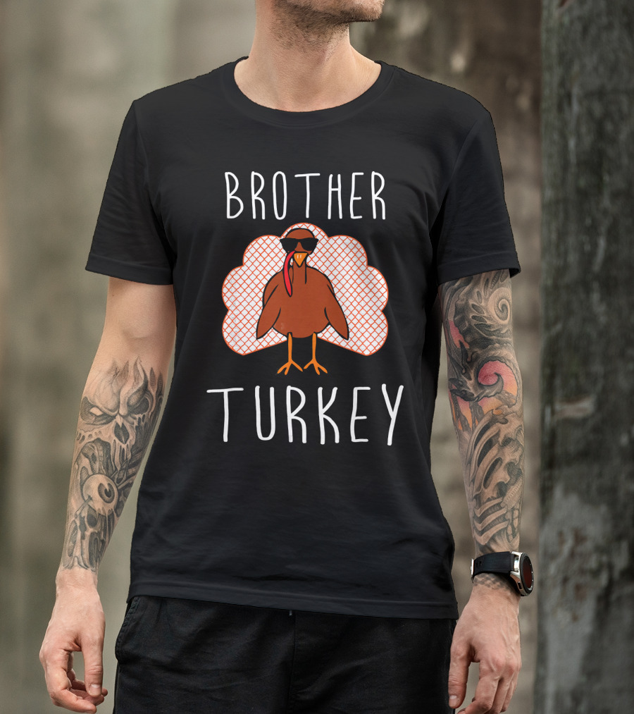Brother Turkey Cool Turkey With Sunglasses T-Shirt
