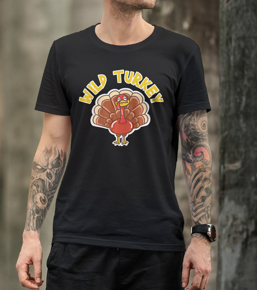 Wild Turkey Thanksgiving Holiday Wild T-Shirt