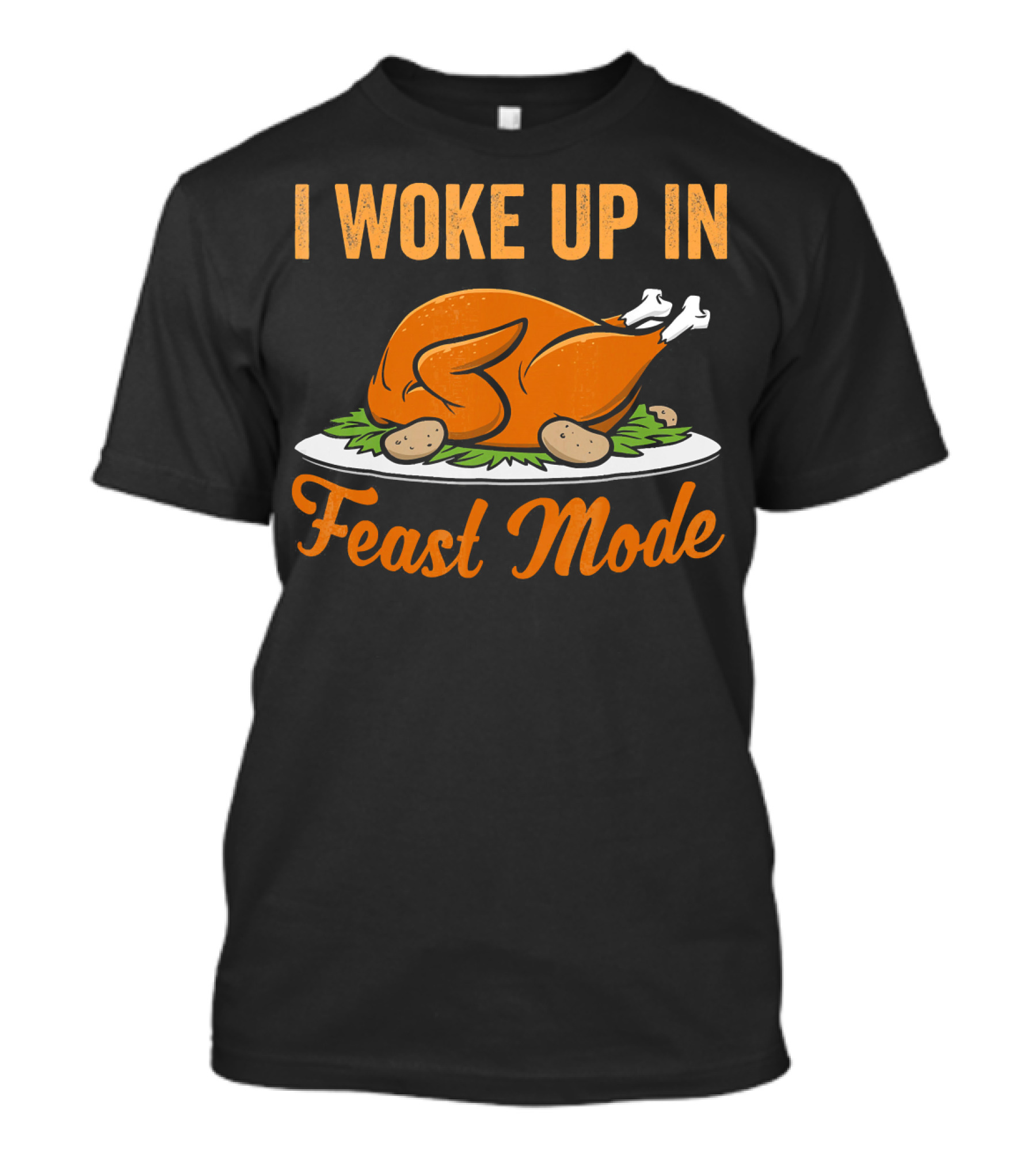 I Woke Up In Feast Mode Thanksgiving Turkey Platter T-Shirt