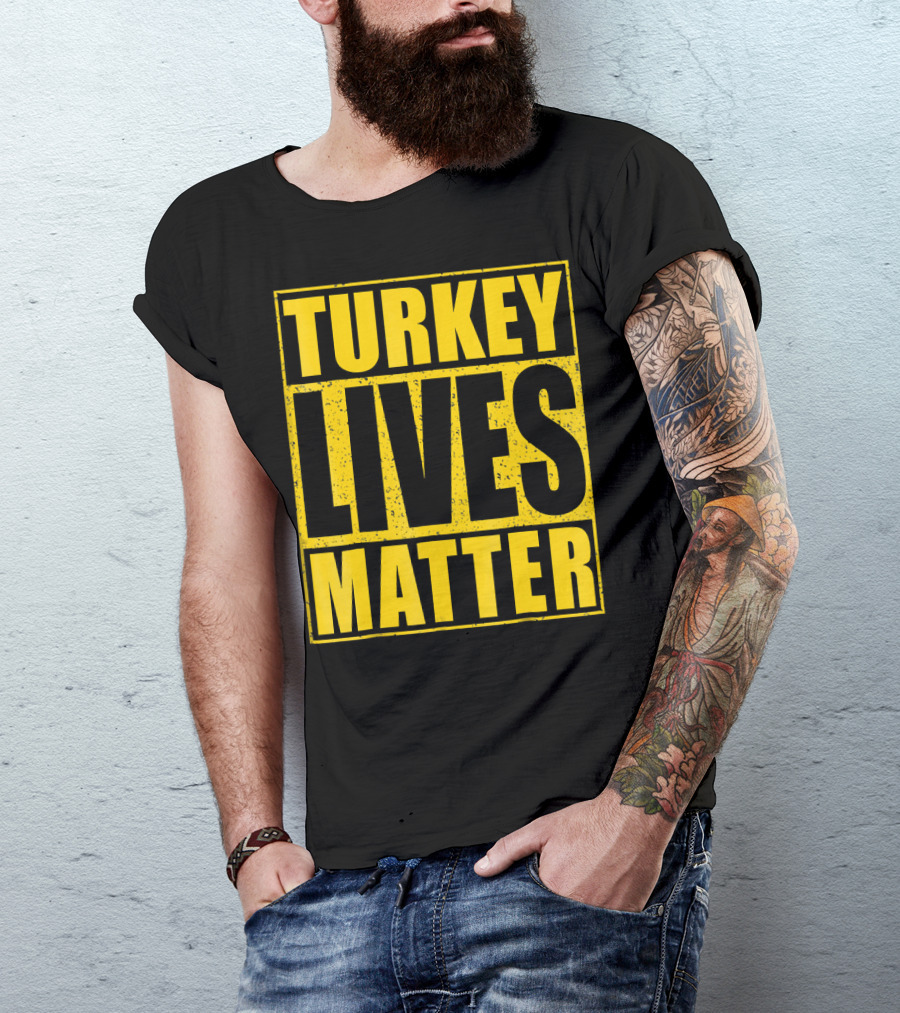 Turkey Lives Matter T-Shirt