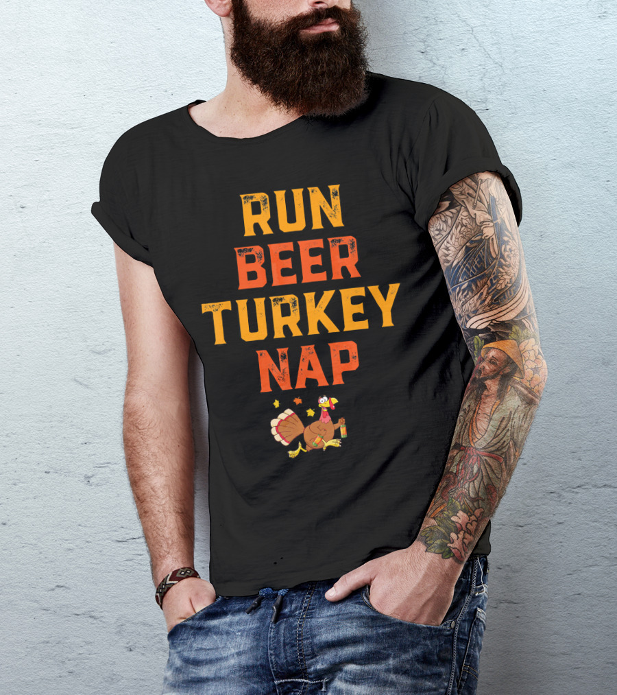 Run Beer Turkey Nap Funny Turkey Runner Thanksgiving Humor T-Shirt