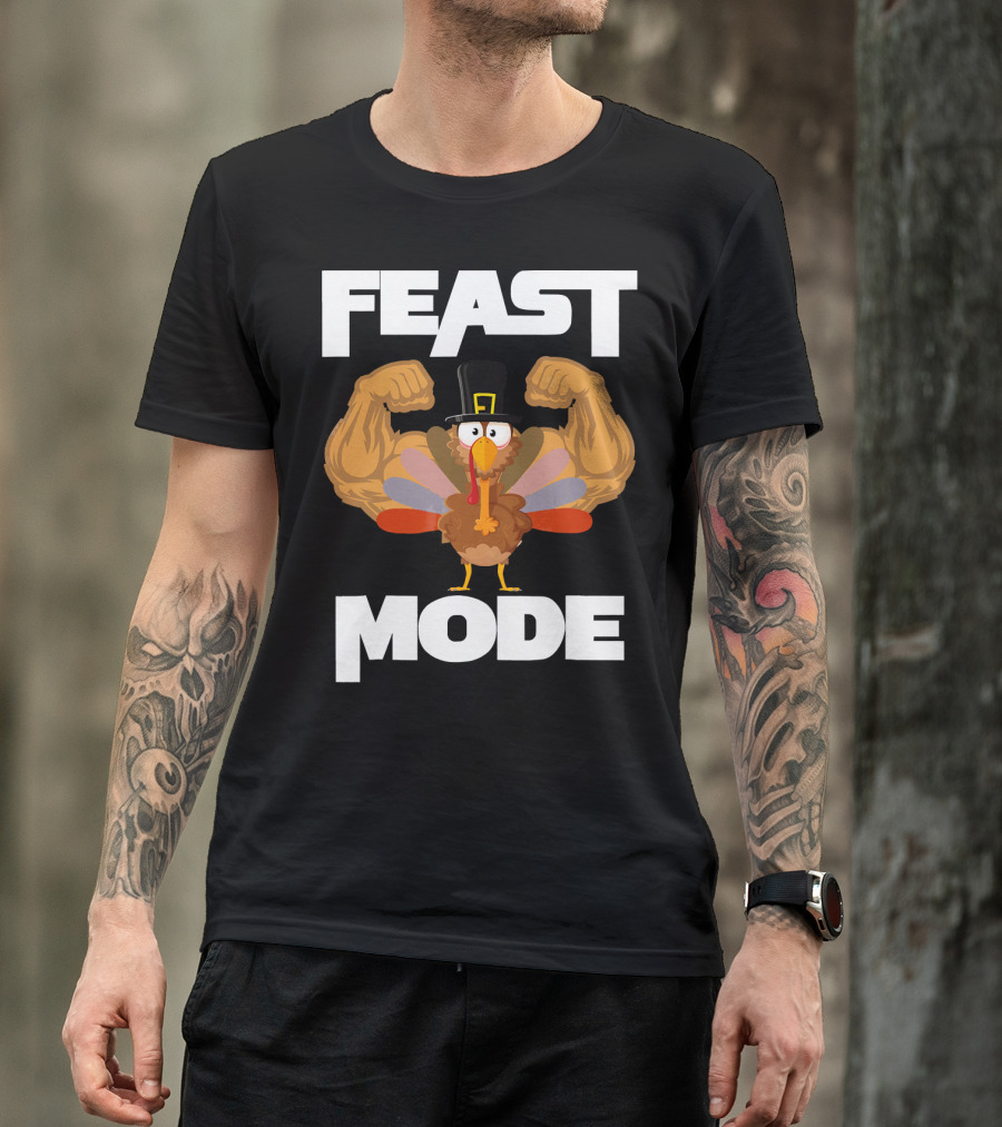 Feast Mode Funny Muscle Turkey Thanksgiving T-Shirt