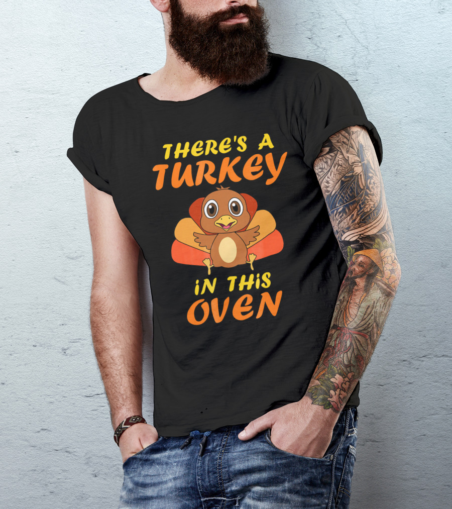 Thanksgiving Couples Pregnancy Announcement There's A Turkey In This Oven T-Shirt