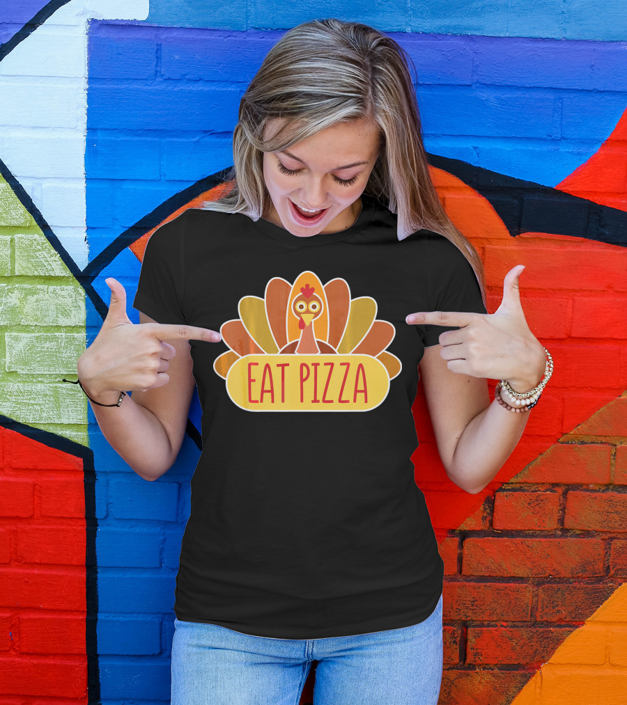 Eat Pizza Cute Thanksgiving Day Funny Turkey T-Shirt