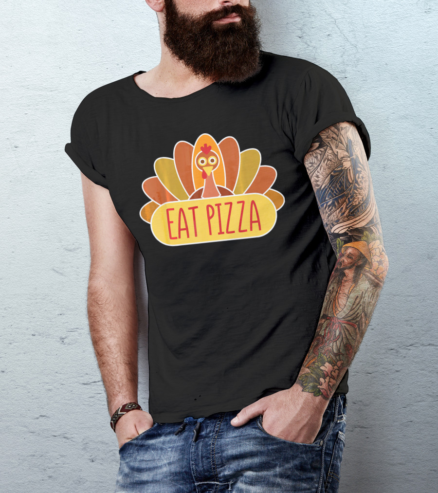 Eat Pizza Cute Thanksgiving Day Funny Turkey T-Shirt