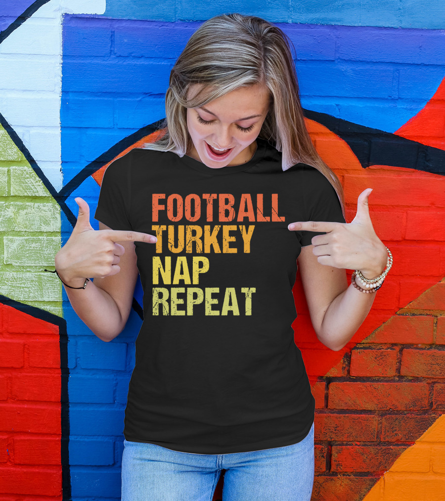 Football Turkey Nap Repeat Thanksgiving Routine T-Shirt