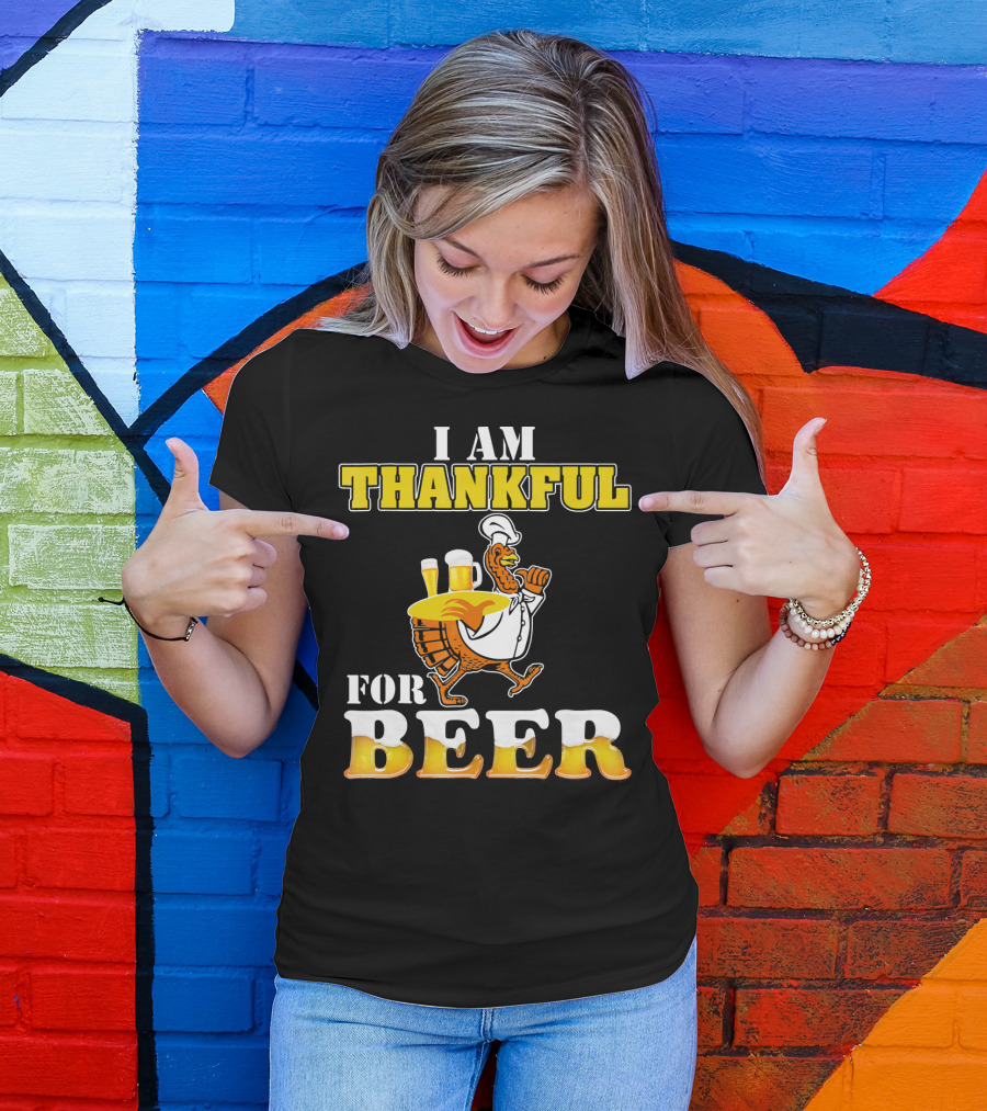 I Am Thankful For Beer Turkey Chef Carrying Glasses Thanksgiving T-Shirt