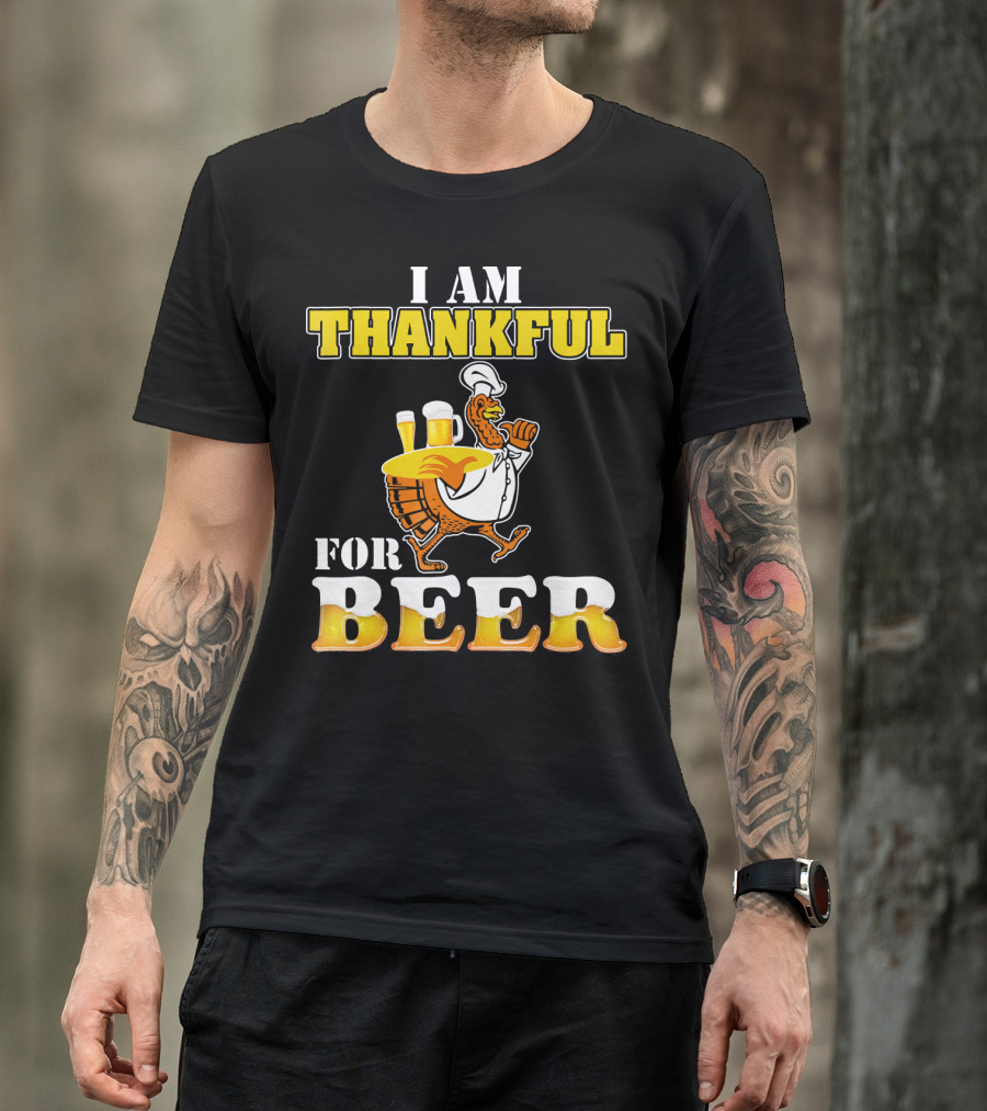 I Am Thankful For Beer Turkey Chef Carrying Glasses Thanksgiving T-Shirt