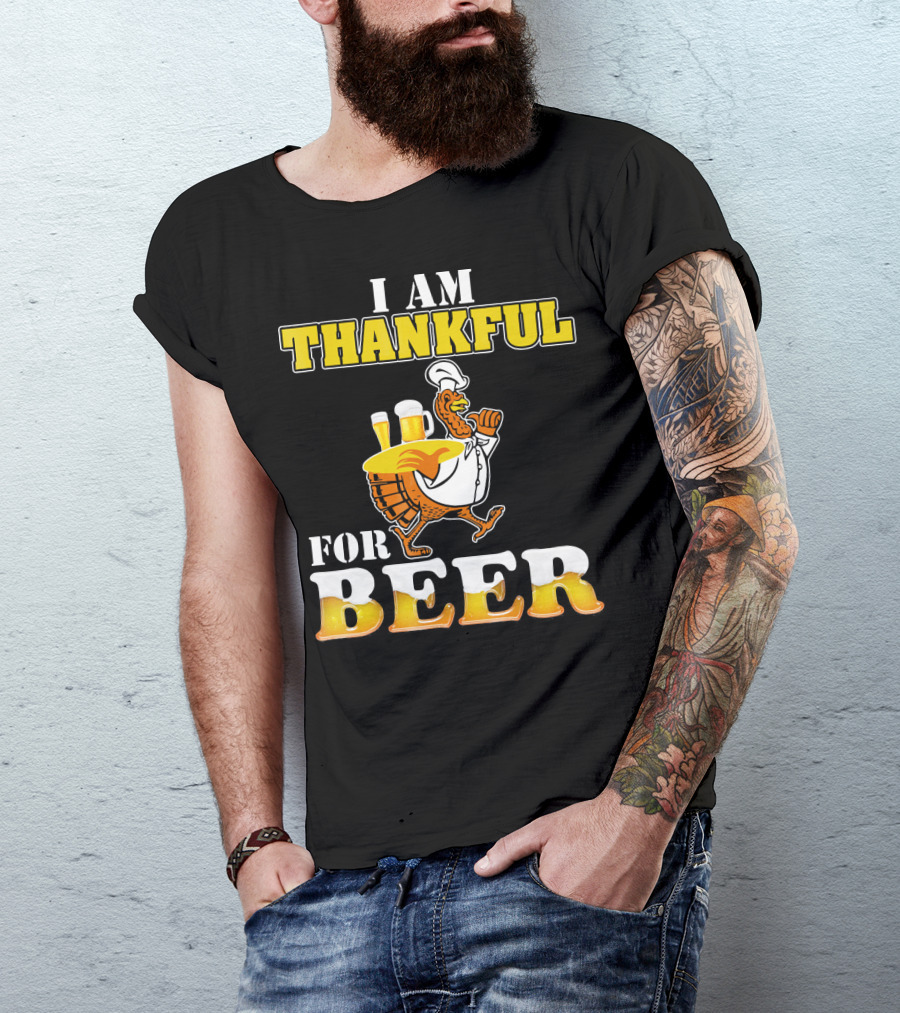 I Am Thankful For Beer Turkey Chef Carrying Glasses Thanksgiving T-Shirt