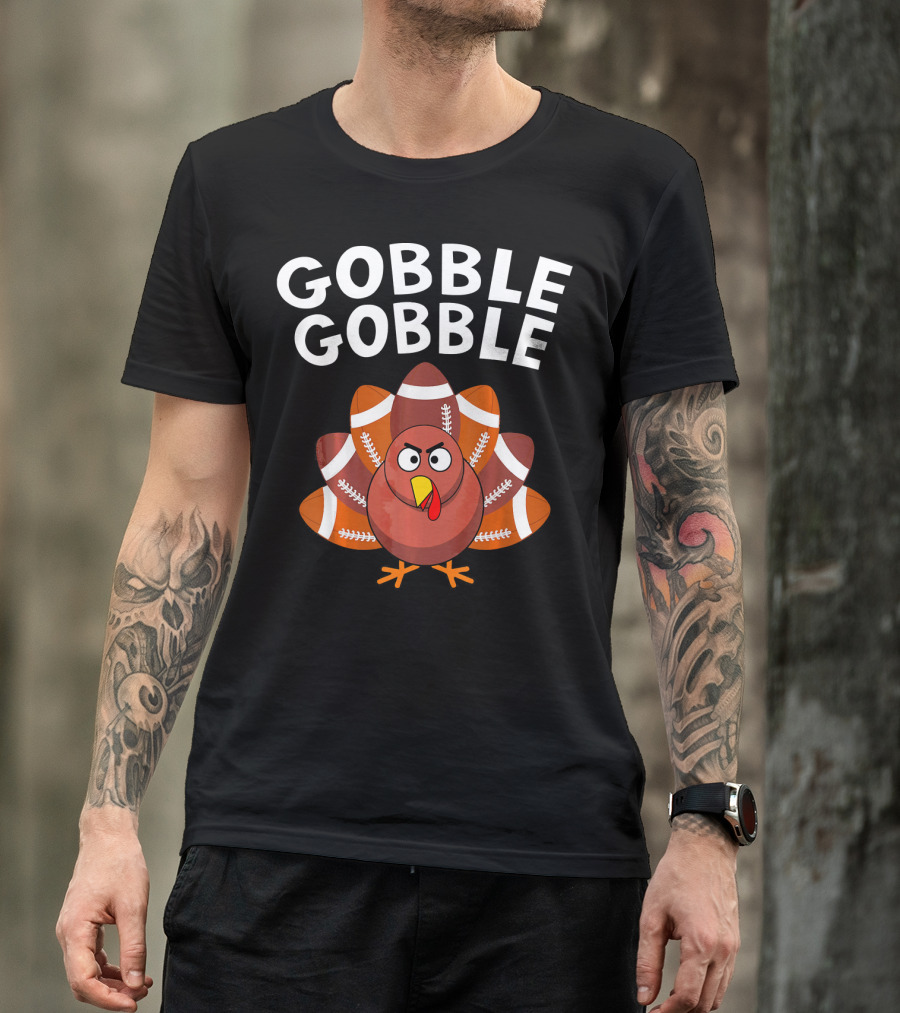 Gobble Gobble Turkey With Football Tail Feathers T-Shirt