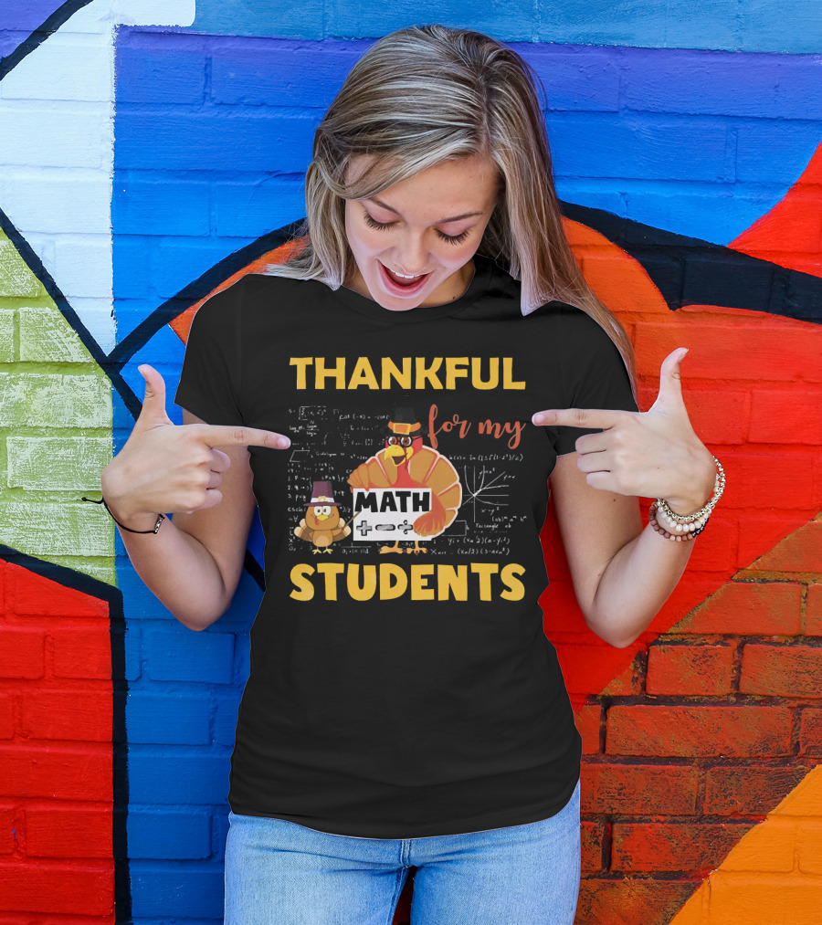Thankful For My Math Students Turkey With Pilgrim Hats And Math Equations T-Shirt