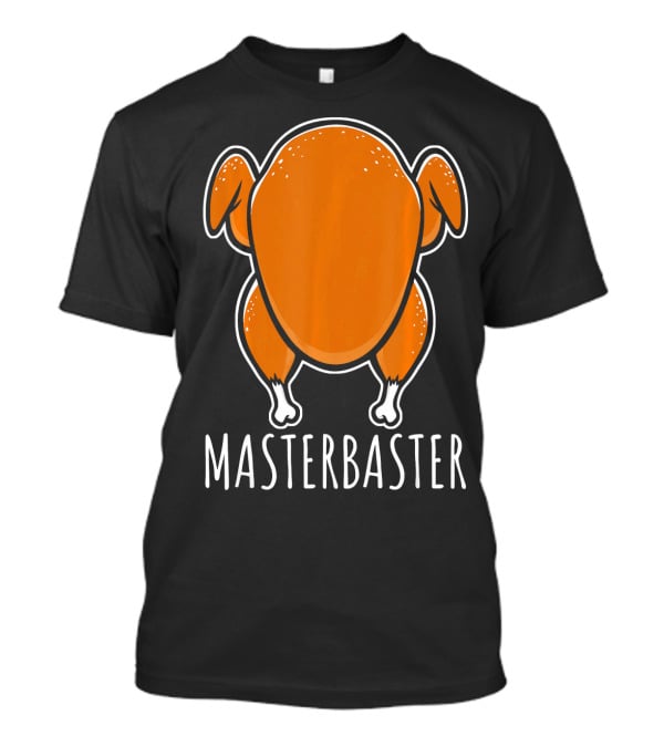 Thanksgiving Turkey Humor Masterbaster Playful T-Shirt