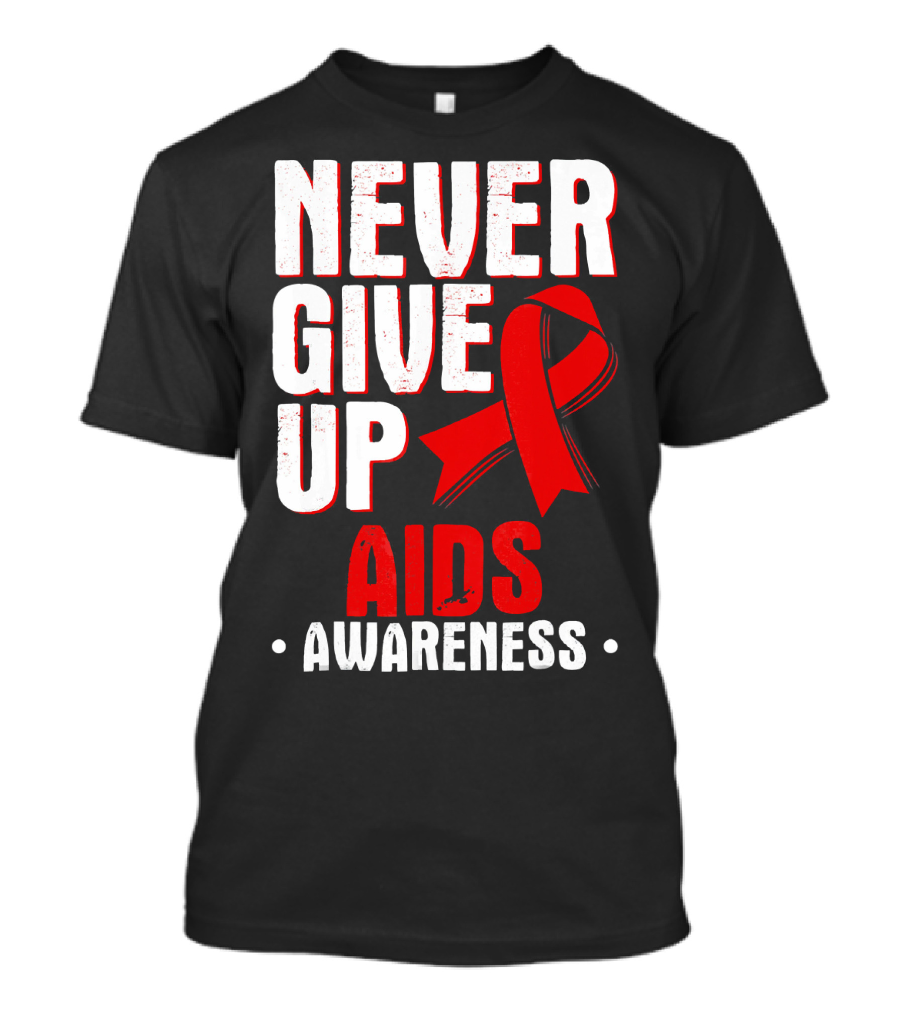 Never Give Up AIDS Awareness T-Shirt