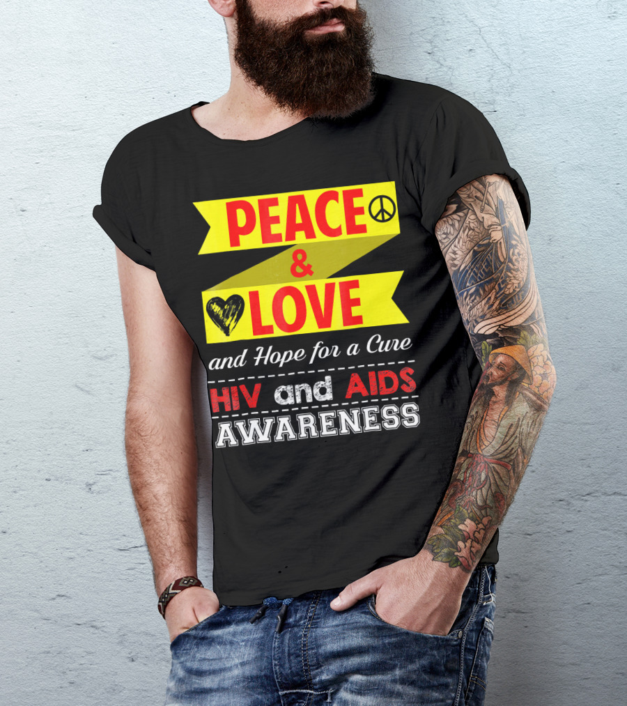 Peace And Love And Hope For A Cure HIV And AIDS Awareness T-Shirt