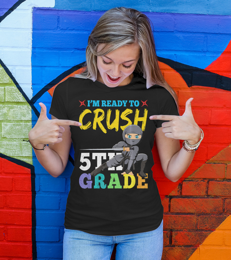 I'm Ready To Crush 5th Grade Ninja Girls T-Shirt