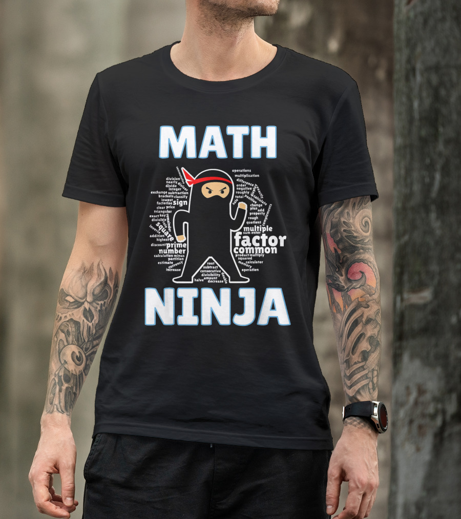 MATH NINJA Cool Maths Factor Prime Operations Multiplication Algebra Geometry Calculus Algebraic Expression T-Shirt