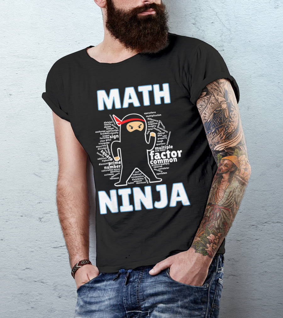 MATH NINJA Cool Maths Factor Prime Operations Multiplication Algebra Geometry Calculus Algebraic Expression T-Shirt