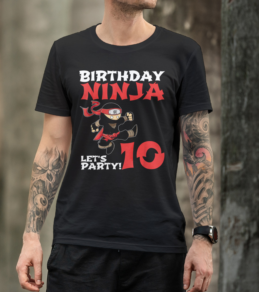 Birthday Ninja Let's Party 10 Year Old T-Shirt