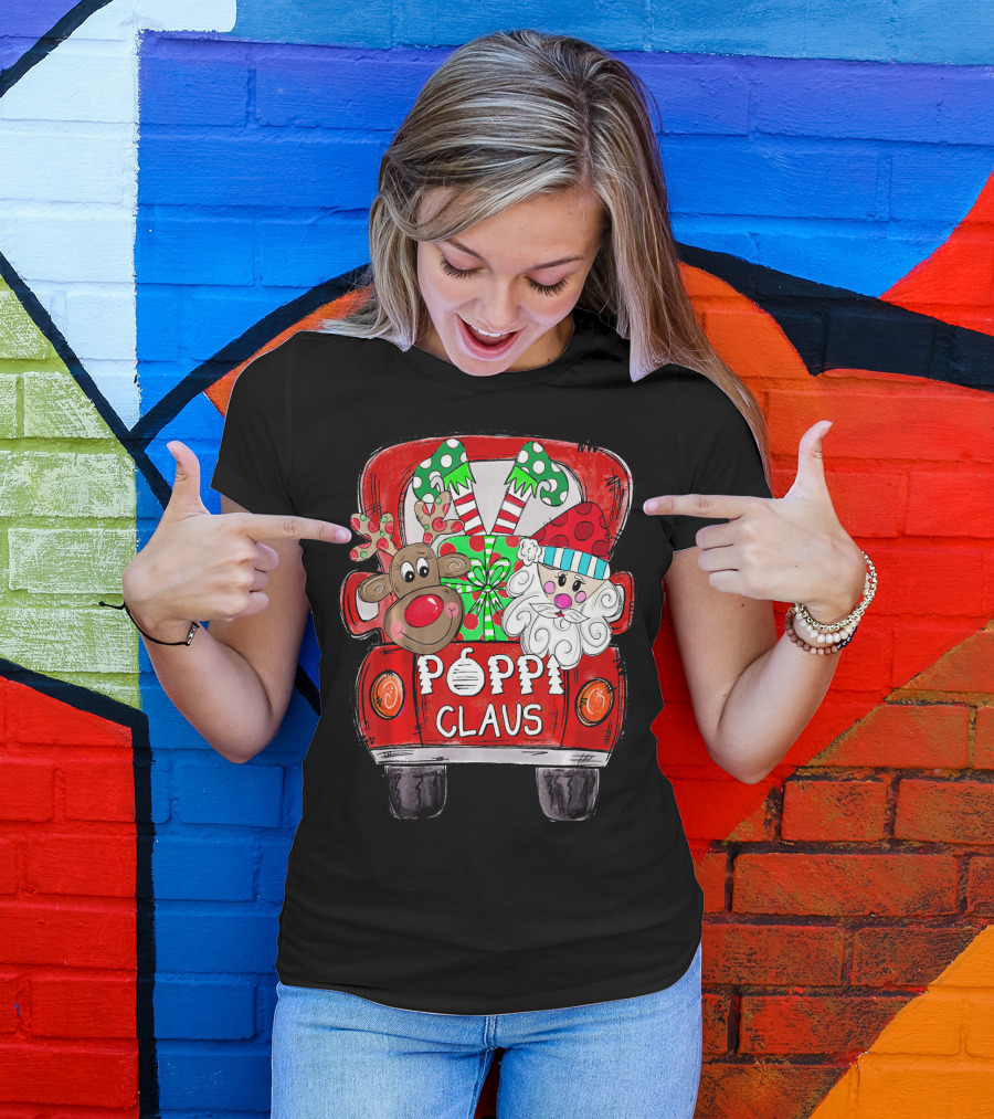 Poppi Claus Christmas Santa Claus Reindeer Gifts Holiday Truck T-Shirt