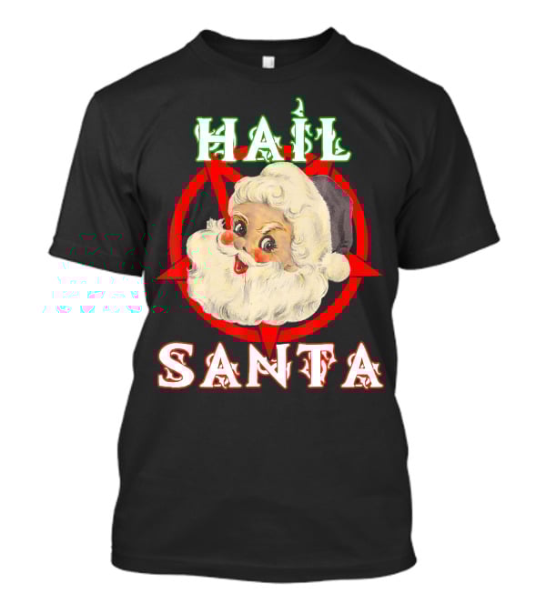 Hail Santa Santa Claus Demonic Satanic Pentagram T-Shirt