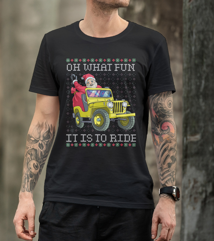 Oh What Fun It Is To Ride Santa In Jeep Holiday T-Shirt