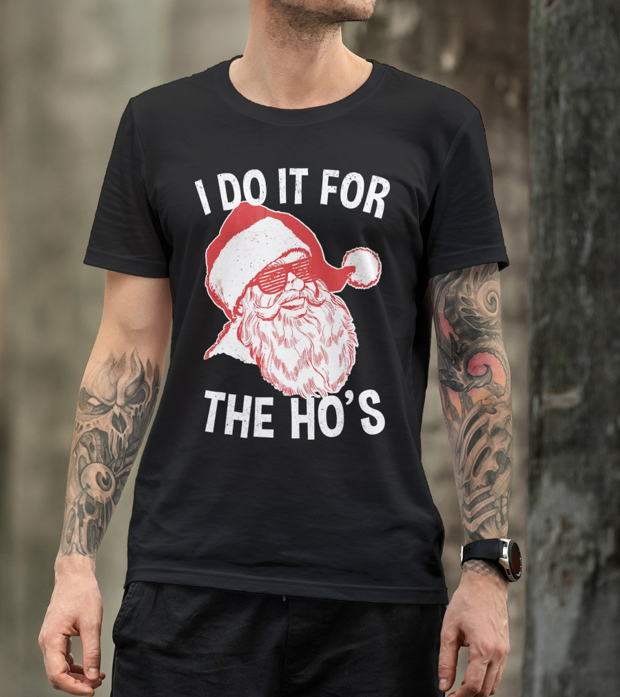 I Do It For The Ho's Santa Claus Sunglasses Retro Hipster T-Shirt