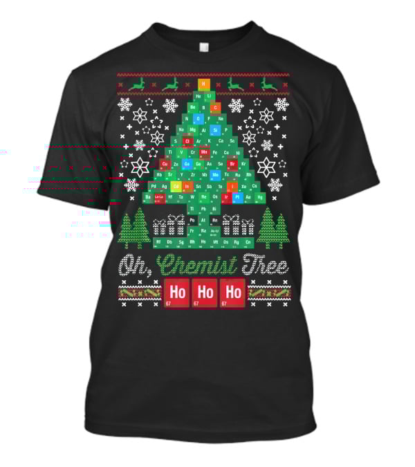 Oh Chemist Tree Merry Christmas Ho Ho Ho Periodic Table Elements T-Shirt