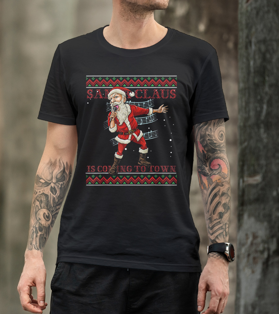 Santa Claus Is Coming To Town Karaoke Singing Christmas Melody T-Shirt