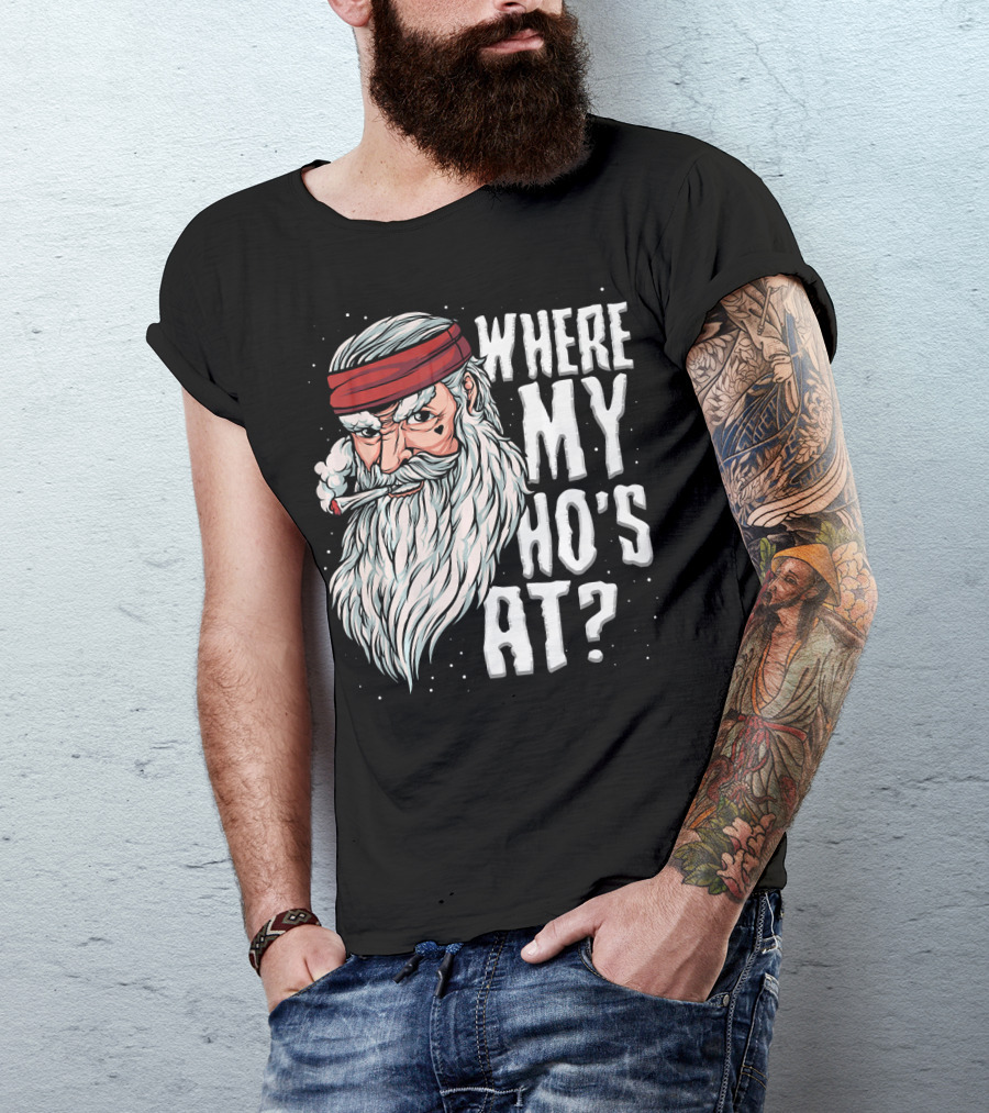 Where My Ho's At Sarcastic Santa Clause Smoking Image T-Shirt