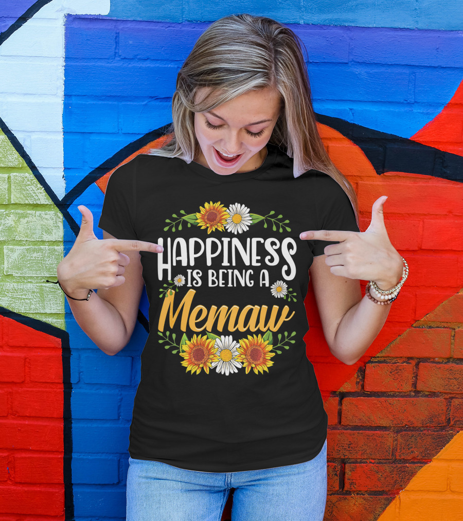 Happiness Is Being A Memaw Sunflowers And Daisies T-Shirt